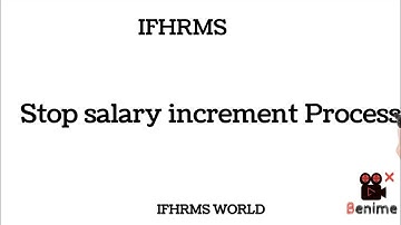 IFHRMS STOP SALARY INCREMENT PROCESS IFHRMS WORLD