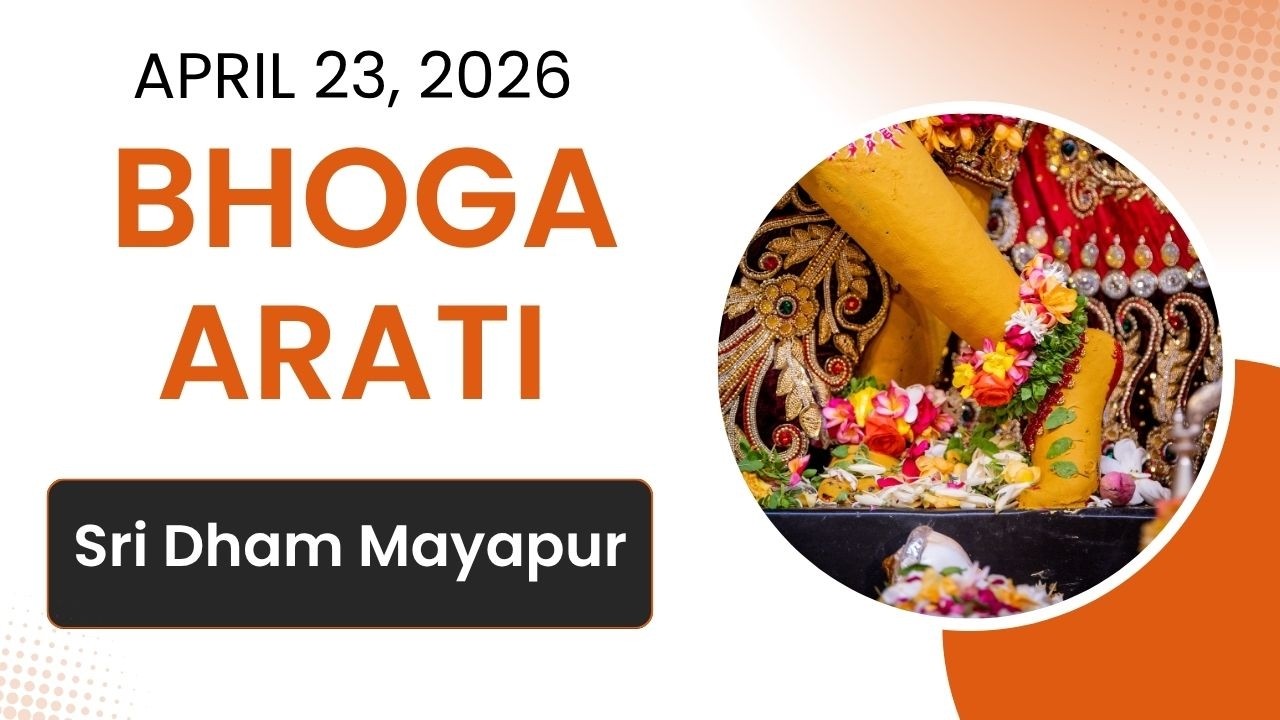 Bhoga Arati Sri Dham Mayapur April 23, 2026