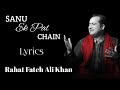 Sanu Ek Pal Chain Lyrics Rahat Fateh Ali Khan Raid mp3
