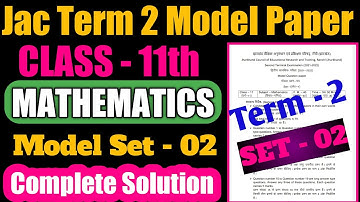 Jac Board Class 11 Maths Term 2 Model Set 2 Solution | class 11 maths term 2 model paper 2022