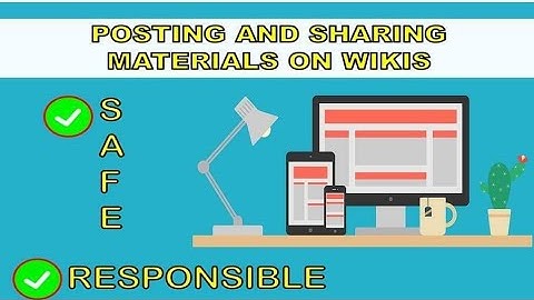 Posting and Sharing Materials on Wikis in a Safe and Responsible Manner