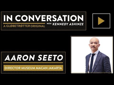 IN CONVERSATION | AARON SEETO, DIRECTOR OF MUSEUM MACAN