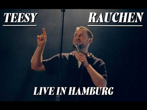 Teesy - Rauchen (live in hamburg)