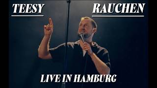 Teesy - Rauchen (live in hamburg)