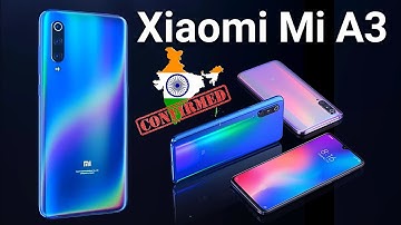 Xiaomi Mi A3 - Killer Launch India with Snapdragon 730,Indisplay Fingerprint | Mi A3 specification