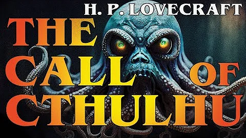 The Call of Cthulhu by H.P. Lovecraft (Complete Audiobook) ― Classic Fantasy Horror Science Fiction