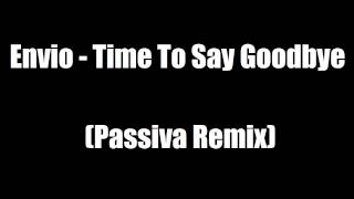 Envio - Time To Say Goodbye (Passiva Remix)