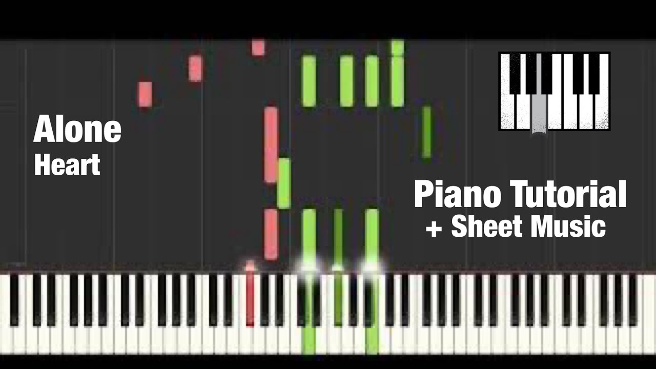 Alone - Heart - Piano Sheet Music