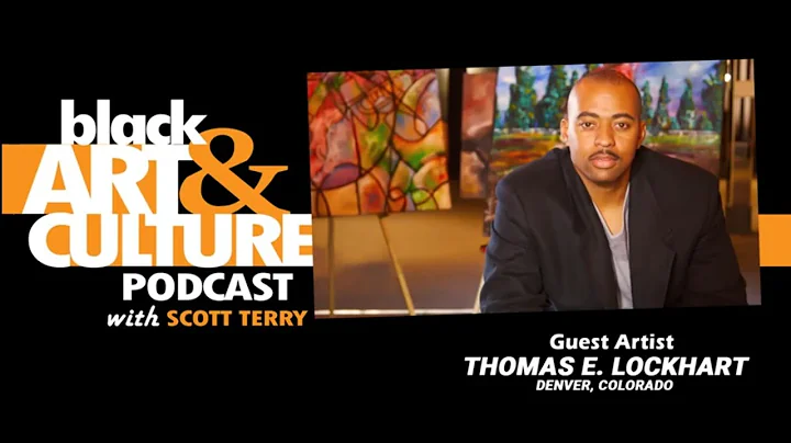 The Black Art & Culture Podcast - Thomas Lockhart-...