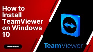 How to Install TeamViewer on Windows 10 | Install TeamViewer