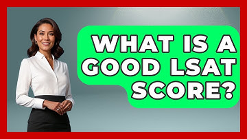 What Is A Good LSAT Score? - The College Explorer