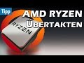 AMD Ryzen übertakten - Mehr Leistung rausholen | #Gaming-PC