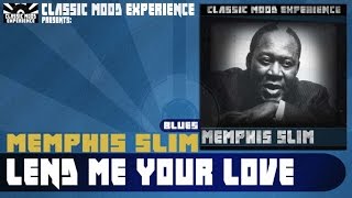 Watch Memphis Slim Lend Me Your Love video
