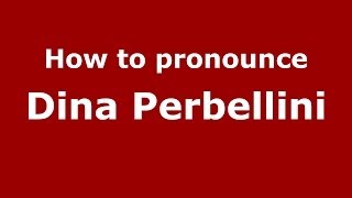 How To Pronounce Dina Perbellini Italianitaly - Pronouncenames