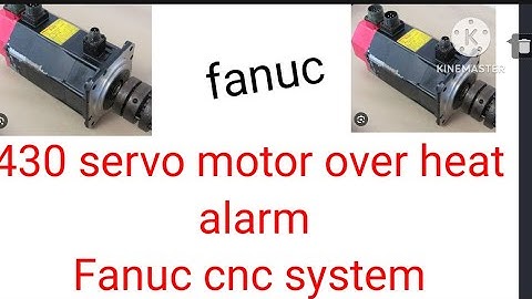 Fanuc cnc #430 Servo motor overheat alarm.
