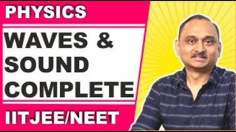 Physcis : Waves & Sound Complete | |IITJEE,NEET|Devendra Chandrakar Sir