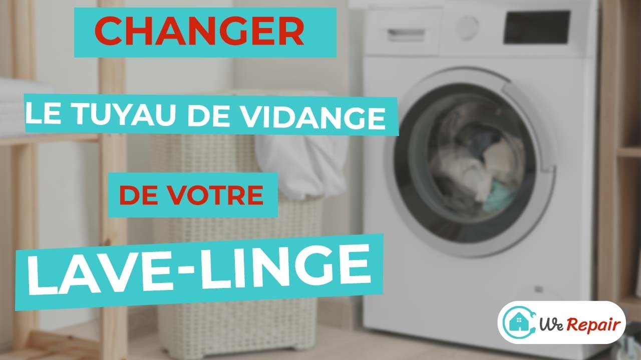 Comment changer le tuyau d'évacuation d'un sèche linge 