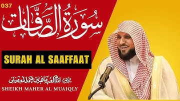 Surah Al Saffat Maher Al Muaiqly سورة الصافات ماهر المعيقلي