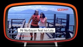 Mr.Nurbayan feat Iva Lola - Ojo Kuatir (Official Music Video)