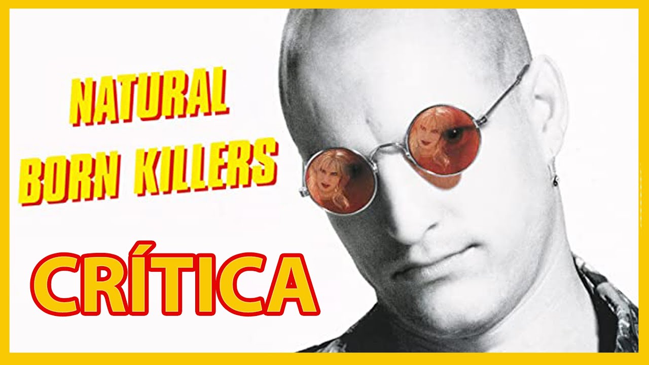 FILME] Assassinos por Natureza (Natural Born Killers) - Crítica 