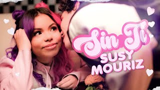 SIN TI - Susy Mouriz (Video Oficial)