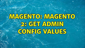 Magento: Magento 2: Get admin config values