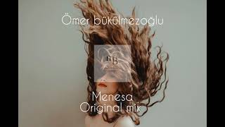 Ömer bükülmezoğlu - menesa (original mix) Resimi