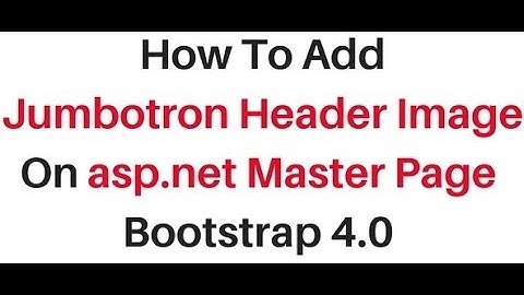 how to add jumbotron bootstrap 4.0 header image on asp.net masterpage