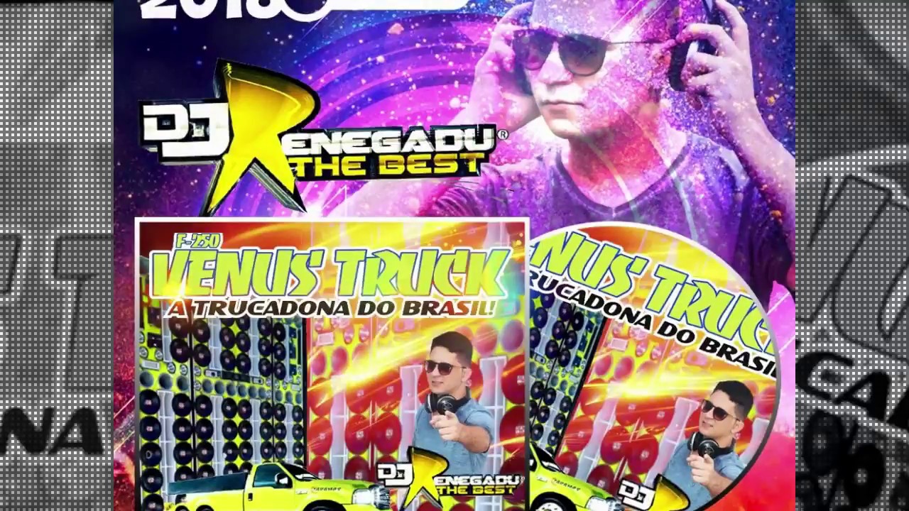CD F250 VENUS TRUCK 2018   DJ RENEGADU