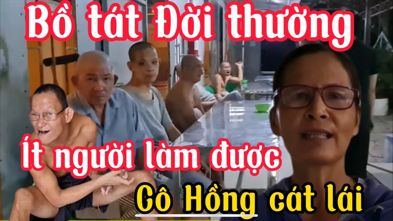 Trực tiếp nuôi dưỡng người neo đơn ở cát lái,công hạnh cô Hồng như bồ tát đời thường