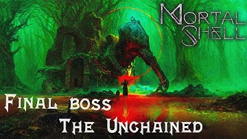 Mortal Shell [Final Boss The Unchained Easy Kill] Rotten Autumn Walkthrough Ending