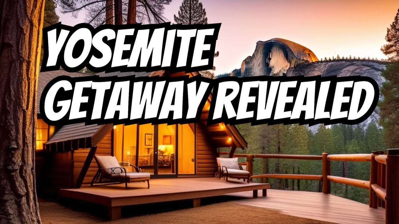 Discover the Ultimate Getaway! Airbnb Near Yosemite! YouTube