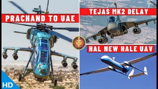 Indian Defence Updates : UAE Prachand Order,Tejas MK2 Delay,New HALE UAV,Upgraded BMP-3 FICV Offer