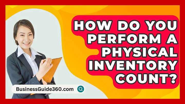 How Do You Perform A Physical Inventory Count? - BusinessGuide360.com