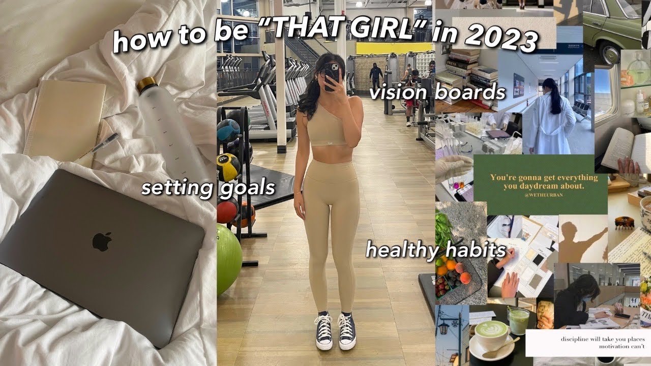 HOW TO BECOME “THAT GIRL” IN 2023 | glow up, moodboard, new years ...