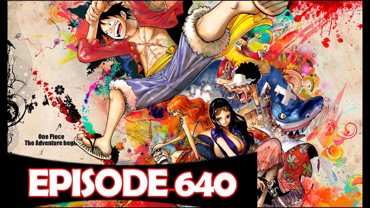 Download One Piece Episode 640 English Subbed Natokhd Com