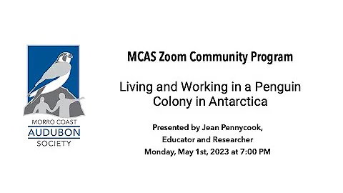 Living and Working in a Penguin Colony in Antarctica presented by Jean Pennycook