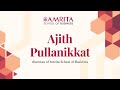 Ajith Pullanikkat - Alumnus of Amrita School of Business