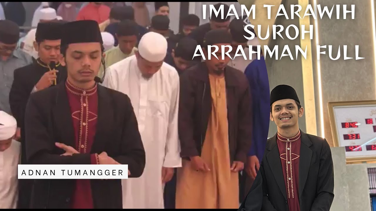 Imam tarawih buat sejuk || Adnan Tumangger || Surah Arrahman