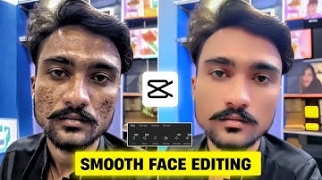 Face Smooth Video Editing Tutorial | 4K Face Smooth Video Editing In Capcut | Capcut Tutorial