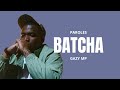 Gazy mp  batcha paroles lyrics