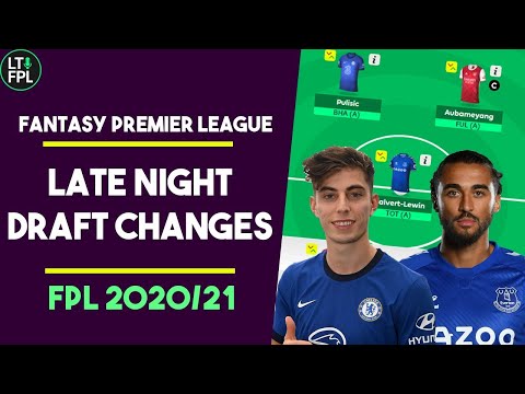 LATE NIGHT FPL DRAFT CHANGES | Gameweek 1 | Fantasy Premier League Tips 2020/21