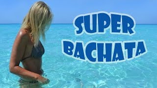 Super Bachata | Latin Music