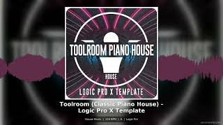 Toolroom Classic Piano House Logic Pro X Template