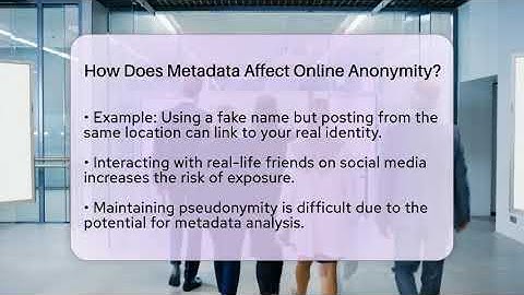 How Does Metadata Affect Online Anonymity? - Everyday-Networking