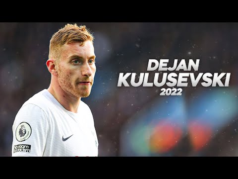 Dejan Kulusevski - Full Season Show - 2022