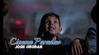 Cinema Paradiso ( Se ) - JOSH GROBAN ( Lyrics )