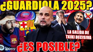 💥¿GUARDIOLA al BARÇA en 2025? TXIKI se VA del CITY y se DISPARAN los RUMORES ¿Es POSIBLE?