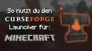 CurseForge Launcher für Minecraft: Mods & Modpacks einfach installieren!