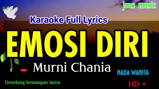 Download Lagu EMOSI DIRI || MURNI CHANIA || KARAOKE DANGDUT @Jonsmusic MP3